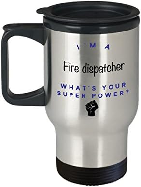 Пътна Чаша Пожарникар Диспечер, аз съм Пожарникар-Диспечер, Какво е Суперсили? Забавни Чаши За Кафе За Кариера, Идея За Подарък За Мъже И Жени-Колеги