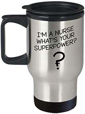 Забавна Пътна чаша за медицински сестри - Аз съм медицинска сестра, каква е твоята Сверхспособность? Неваляшка - Весели Коледни Подаръци под формата на Неваляшки за Възрастни хора Кърмещи Жени