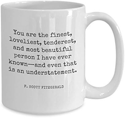 Чаша с цитати Скот Фицджералд!Ти си най-красивия, чаровен, нежен и прекрасен човек. | сладък подарък за съпруга, приятелка!